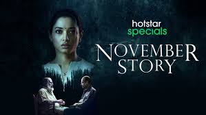We have listed the best hotstar new web series of 2020 in this article for your watch list. November Story Web Series Watch First Episode For Free On Hotstar Us