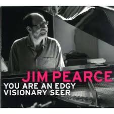 Jim Pearce: You Are An Edgy Visionary Seer (CD) – jpc - 0884501816861