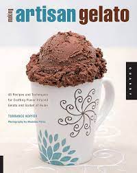 Making Artisan Gelato: 45 Recipes and Techniques for Crafting  Flavor-Infused Gelato and Sorbet at Home: Kopfer, Torrance: 0787721887409:  Amazon.com: Books