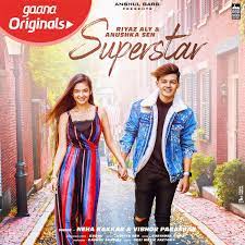 Anushka sen , riyaz alylabel: Superstar Lyrics In Hindi Superstar Superstar Song Lyrics In English Free Online On Gaana Com
