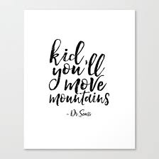 dr seuss quote kid you ll move