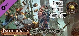 1 player = 1 giant. Fantasy Grounds Pathfinder Rpg Giantslayer Ap 3 Forge Of The Giant God Pfrpg On Steam