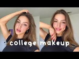 everyday college makeup routine 2022