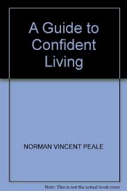 Peale's two bestsellers were a. 9780434111282 A Guide To Confident Living Abebooks Peale Norman Vincent 0434111287