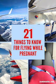 flying while pregnant 21 things to