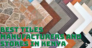 7 best tiles companies and s in kenya