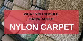 what you should know about nylon carpet