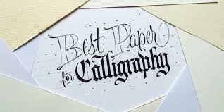 calligraphy paper the ultimate guide