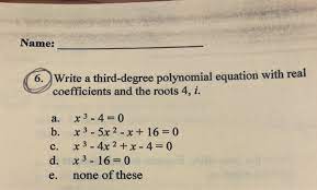 6 Write A Third Degree Polynomial