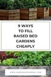How do you fill a raised garden bed for cheap?