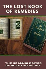 The lost book of remedies ebook contains a series of medicinal and herbal recipes. 86 The Lost Book Of Remedies Ideas Herbal Remedies Remedies Natural Remedies