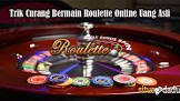 Gambar trik curang roulette casino online