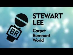stewart lee carpet remnant world