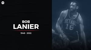 Bob Lanier dies at 73; NBA world reacts ...
