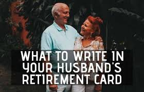 Cop quotes from a wife at his retirment party / 17 best images about law enforcement on pinterest | themed. What To Write In Your Husband S Retirement Card 37 Ideas Retirement Tips And Tricks