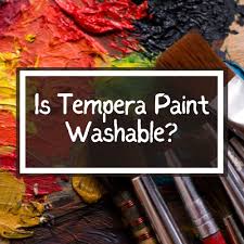 Is Tempera Paint Washable How To Clean