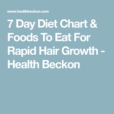 7 Day Diet Chart Foods To Eat For Rapid Hair Growth