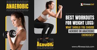 aerobic or anaerobic exercises