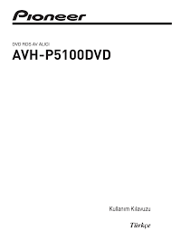 Pioneer AVH-P5100DVD Kullanım kılavuzu