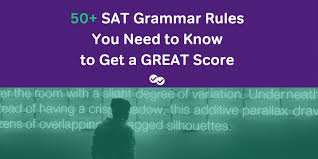 50 Sat Grammar Rules You Need To Know To Get A Great Score