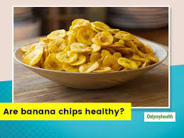 banana chips healthy