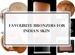 top 10 bronzers for indian skin tones