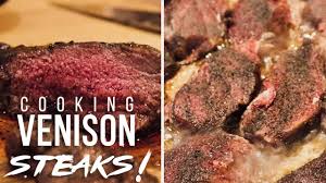 cook amazing tender venison steaks