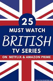 28 must watch british tv series plus