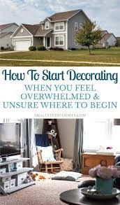 how to start decorating a house when