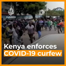 The government has reviewed curfew to 7 p.m. Al Jazeera English Kenya Enforces Coronavirus Curfew Facebook
