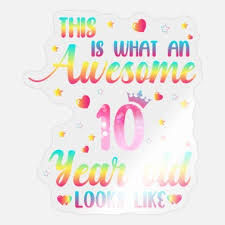 Wat zijn de verjaardagsteksten voor een 10 jarige? Verjaardag Meisje 10 Jaar Stickers Unieke Designs Spreadshirt