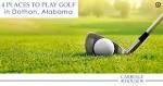 4 Places to Play Golf in Dothan, Alabama - Carriage House Apartments