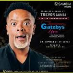 Stand-up & DANCE ft Trevor Gumbi at Gatzbys LIVE...
