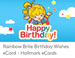 We did not find results for: Happy Birthday Rainbow Brite Birthday Wishes Ecard Hallmark Ecards Birthday Meme On Awwmemes Com