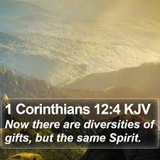 1 corinthians 12 4 kjv now there are