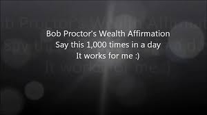 I attract money & wealth. Money Wealth Abundance Law Of Attraction Bob Proctor S Affirmation My Voice Video Dailymotion