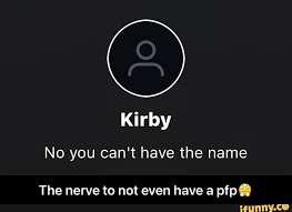 Kirby nightmare in dream land. Kirby No You Can T Have The Name The Nerve To Not Even Have A Pip The Nerve To Not Even Have A Pfp Ifunny