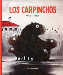 El carpincho es el roedor más grande del mundo. Amazon Com Los Carpinchos Spanish Edition 9788412060089 Alfredo Soderguit Libros