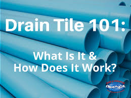 Drain Tile 101 What Is It How Does