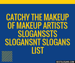 makeup artists sts nt slogans