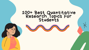 100 best quanative research topics