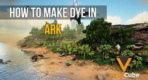 how to make dye in ark scalacube