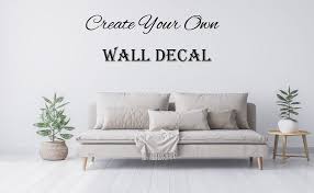 Personalized Decal Create Your Own Wall
