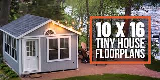 A Complete Guide To 10 X 16 Tiny Homes