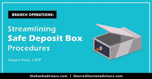 streamlining safe deposit box procedures