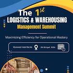 The 1st Logistics & Warehousing Mgt Summit...
