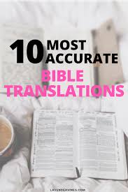 Bible Translation Comparison Top 10 Most Accurate Bible