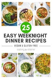 weeknight gluten free and vegan dinners