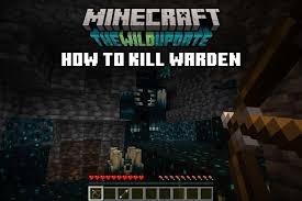 how to defeat warden in minecraft 1 19
