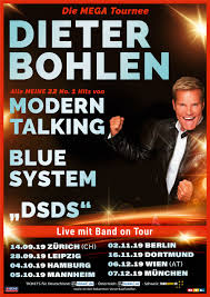 Dieter günter bohlen (german pronunciation: Dieter Bohlen Die Mega Tournee